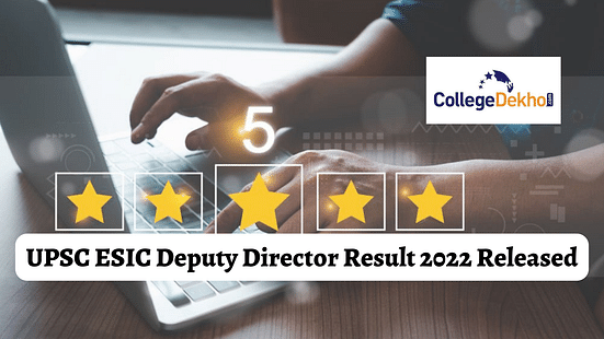 UPSC ESIC Deputy Director Result 2022 Released - Download PDF Here