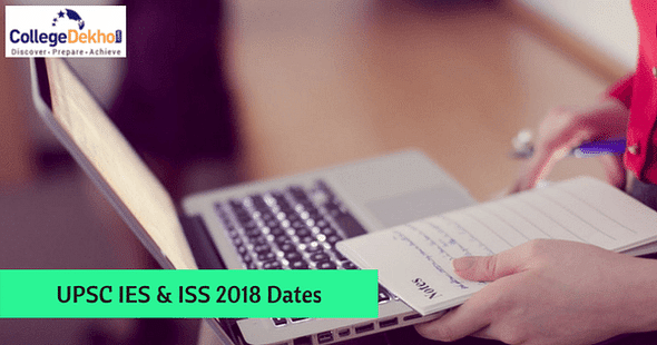 UPSC IES & ISS 2018 Important Dates; Application Deadline on April 16