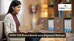 UPSC IFS Mains Result 202 Expected Release