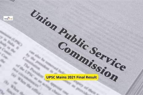 UPSC Mains 2021 Final Result Highlights: Total number of candidates selected