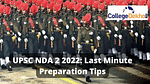 UPSC NDA 2 2022 Last Minute Preparation Tips