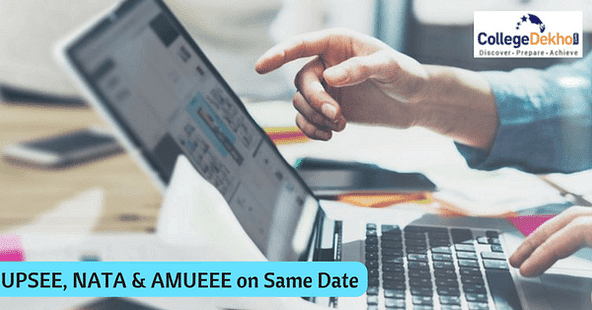 UPSEE 2018, NATA 2018 and AMUEEE 2018 Scheduled for Same Day