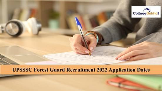 UPSSSC Forest Guard Recruitment 2022 Application Dates