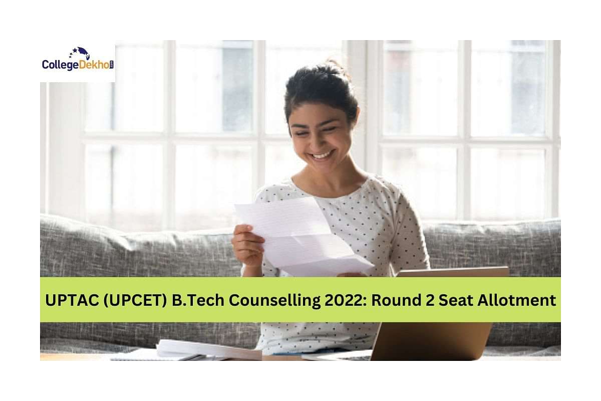 UPTAC (UPCET) B.Tech Counselling 2022: Round 2 Seat Allotment Today ...