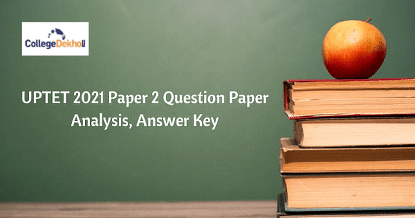 UPTET 2021-22 Paper 2 Question Paper Analysis, Answer Key