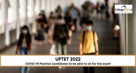 UPTET 2022 COVID Positive candidates