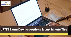 UPTET 2022 Exam Day Instructions & Last Minute Tips