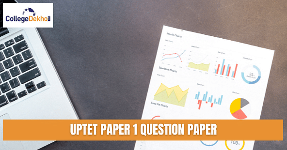 UPTET 2022 Paper 1 Question Paper (Out) - Download PDF for All Sets