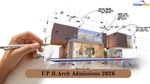UP B.Arch Admissions 2026