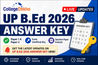 UP B.Ed 2026 Answer Key LIVE Updates: Paper 1 and Paper 2 Exam Unofficial Key; Question Paper Analysis