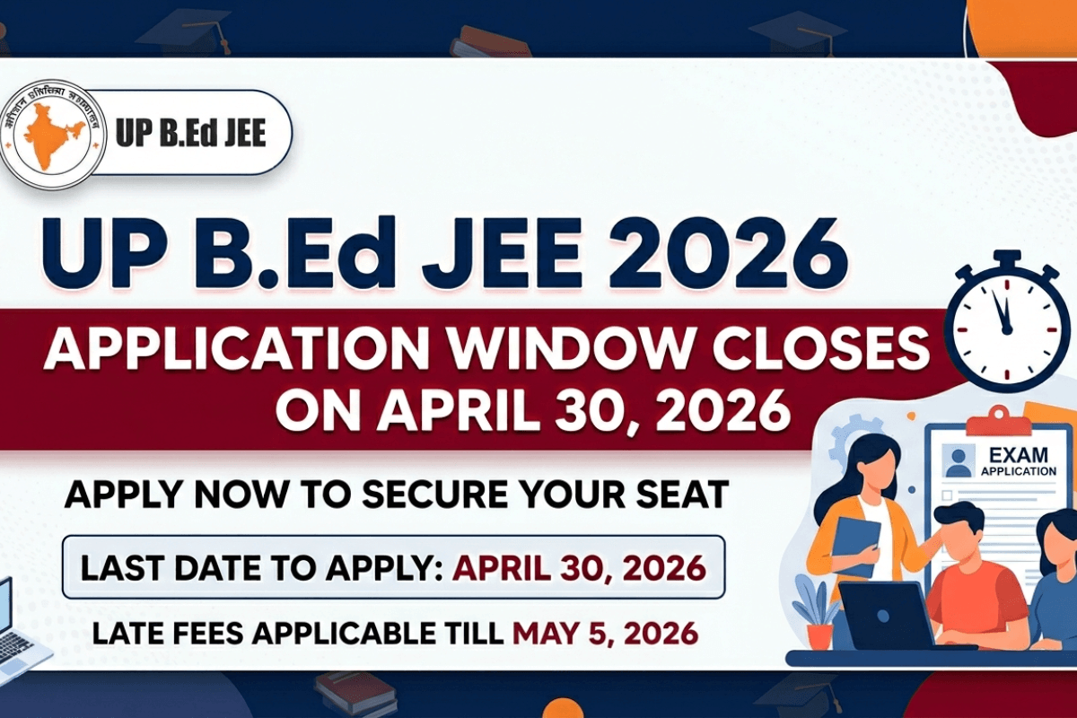 UP B.Ed JEE 2026 Appllication Form Ends on April 30: Check Revised Exam Date & Schedule