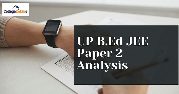 UP B.Ed JEE 2021 Paper 2 Answer Key, Question Paper Analysis (Available ...