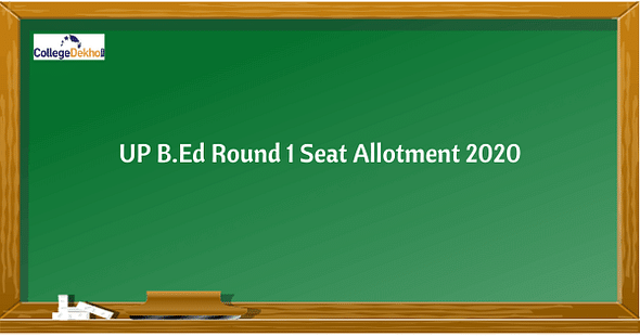UP B.Ed Round 1 Seat Allotment Result 2020