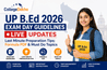 UP B.Ed 2026 Exam Day Guidelines LIVE Updates: Last Minute Preparation Tips; Formula PDF & Answer Key