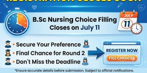 UP CNET 2026 Round 2 Registration Closes Soon: B.Sc Nursing Choice Filling Closes on July 11