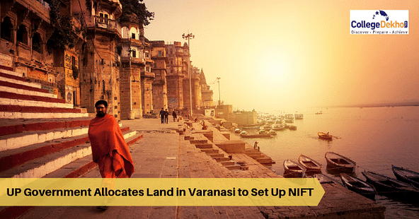 Spirituality to Embrace Fashion: NIFT to be Set Up in Varanasi Soon