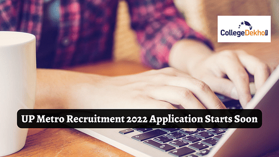 UP Metro Recruitment 2022 Application Starts from 01 November for Different Posts