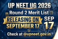 UP NEET UG 2026 Round 2 Merit List Releasing on September 17 @upneet.gov.in