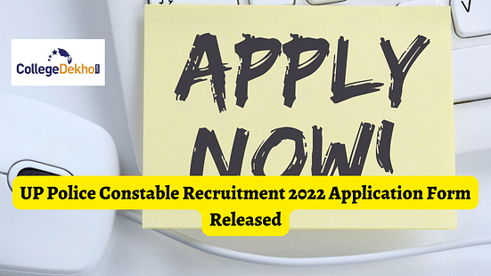 UP Police Constable Recruitment 2022 Application Form Released - Get Direct Link to Apply Here