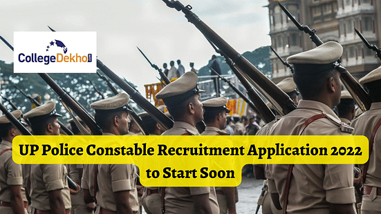 UP Police Constable Recruitment Application 2022 to Start