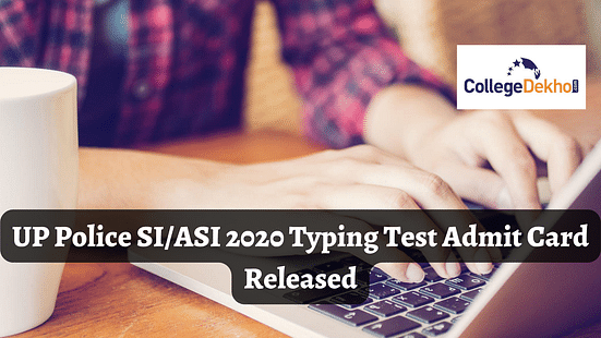 UP Police SI/ASI 2020 Typing Test Admit Card Released
