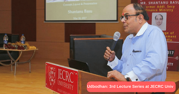 Shantanu Basu - Finance Ministry Presides over the 3rd Lecture Series by JECRC University
