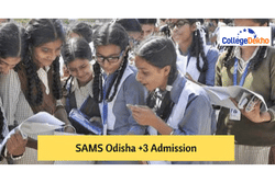 SAMS Odisha +3 Admissions 2025: Classes Commenced July 10 Onwards