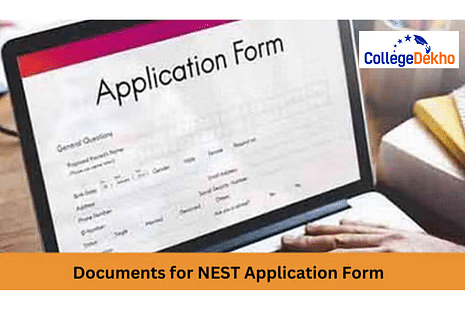 List of Documents Required to Fill NEST 2024 Application Form