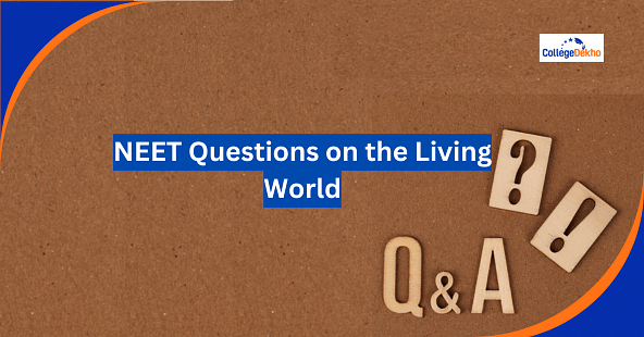 NEET Questions on the Living World