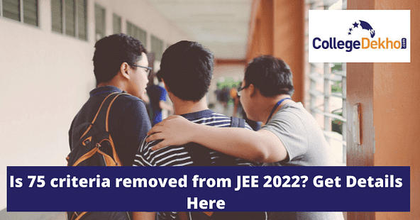 Is 75 criteria removed from JEE 2022?Get Details Here