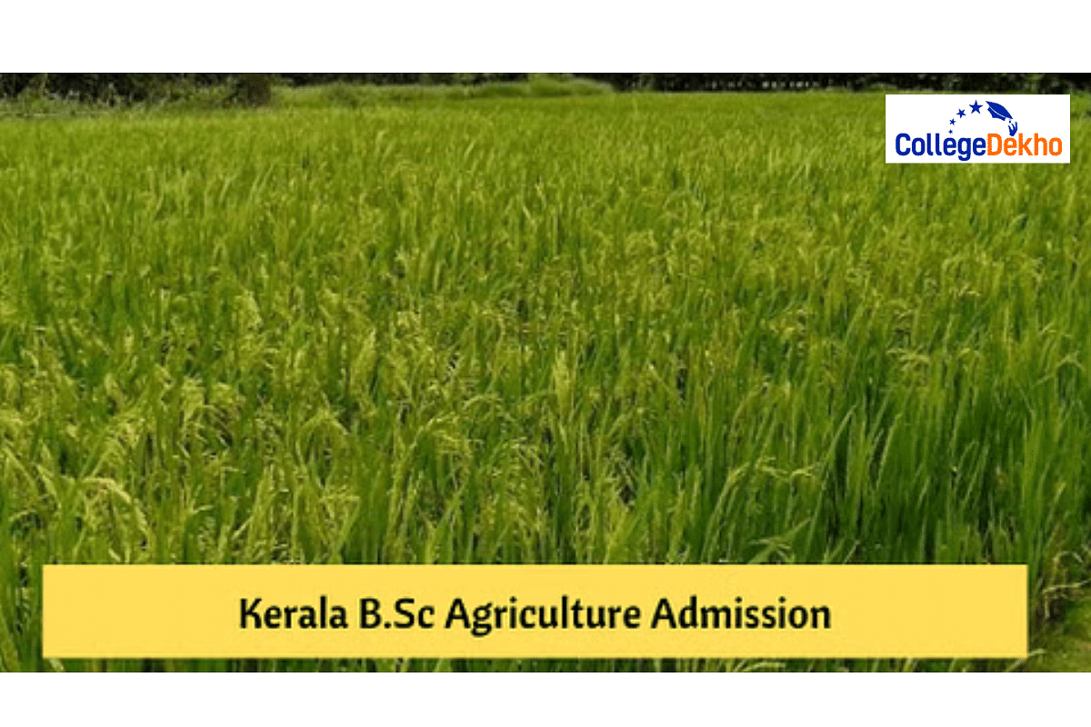 Kerala BSc Agriculture Admission 2025: Dates, Application Form ...