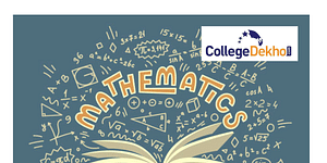 CUET 2024 Mathematics Important Topics: Preparation Strategy, Topic-Wise Weightage