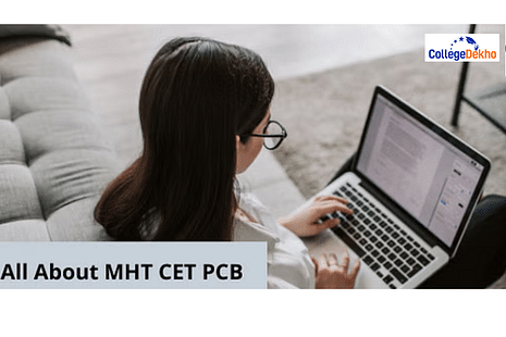 MHT CET PCB 2024: Exam Date, Eligibility, Syllabus, Pattern, Counselling Process