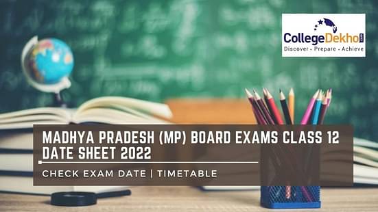 Madhya Pradesh (MP) Board Exams Class 12 Date Sheet 2022