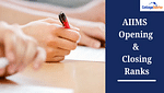 AIIMS NEET UG Opening & Closing Ranks