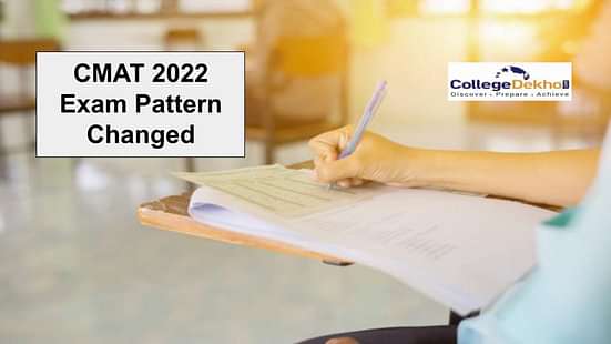 CMAT 2022 Exam Pattern Changed: Check Key Changes Here