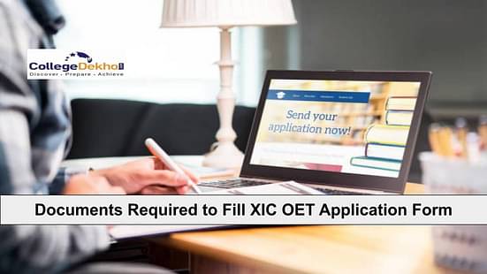 Documents Required to Fill XIC OET 2022 Application Form