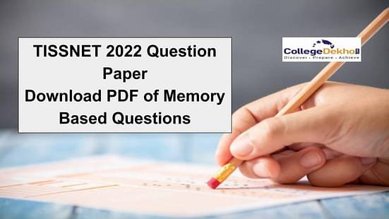 TISSNET 2022 Question Paper - Download PDF of Memory-Based Questions