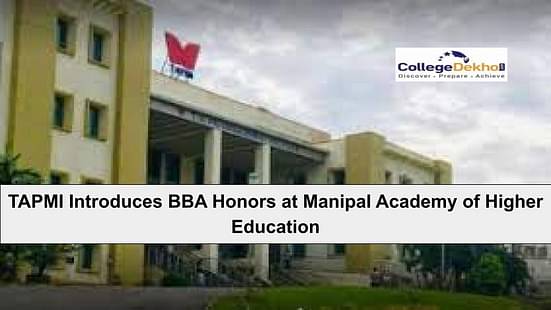 TAPMI Introduces BBA Honors at Manipal Academy of Higher Education