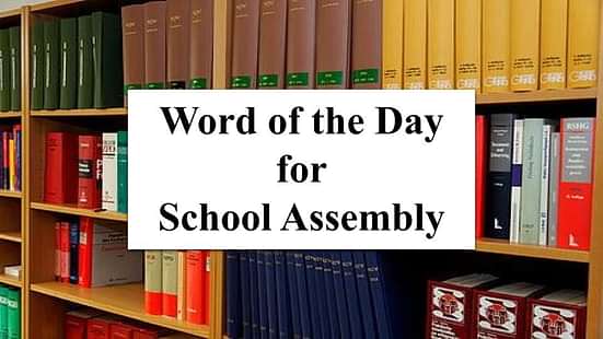 Word of the Day for School Assembly 18 October 2023