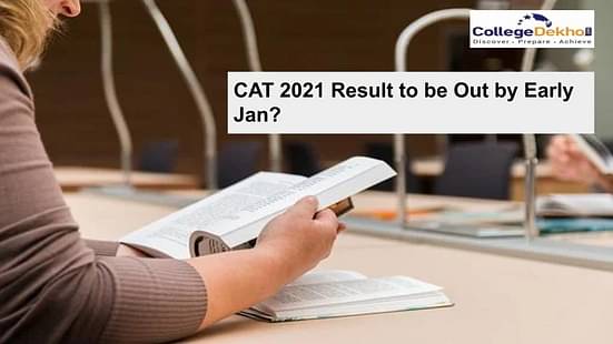 CAT 2021 Result to be Out by Early Jan?
