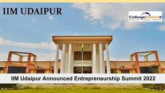 To Empower Rising Indian Entrepreneurs, IIM Udaipur Announces Entrepreneurship Summit 2022
