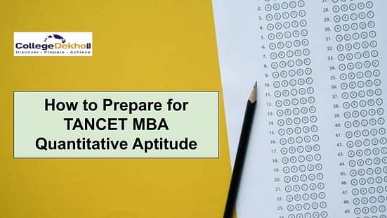 How to Prepare for TANCET MBA Quantitative Aptitude