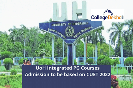 UoH Integrated PG Courses Admission to be based on CUET 2022: Eligibility, Qualifying Papers