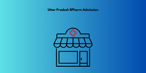 UP BPharm Admission