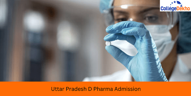 UP D Pharma Admission