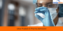 Uttar Pradesh D Pharma Admission 2026: Dates, Eligibility, Merit List, Cutoff, Counselling