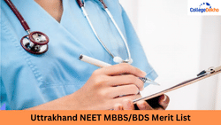 Uttarakhand NEET UG Merit List 2025 PDF (Out): MBBS/BDS Rank List