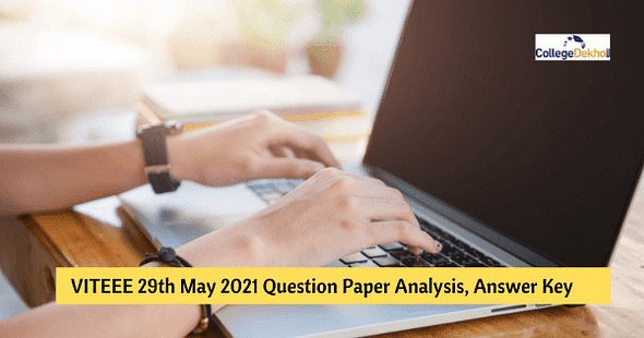 VITEEE 29th May 2021 Question Paper Analysis, Answer Key, Solutions