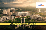 VIT AP’s Review and Verdict by CollegeDekho